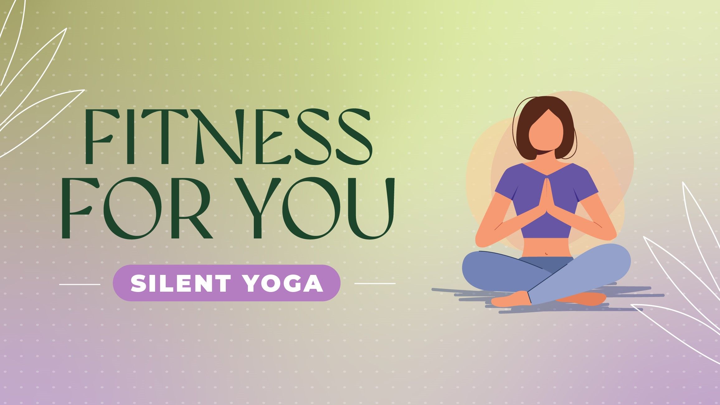 Fitness For You | SILENT Yoga Class