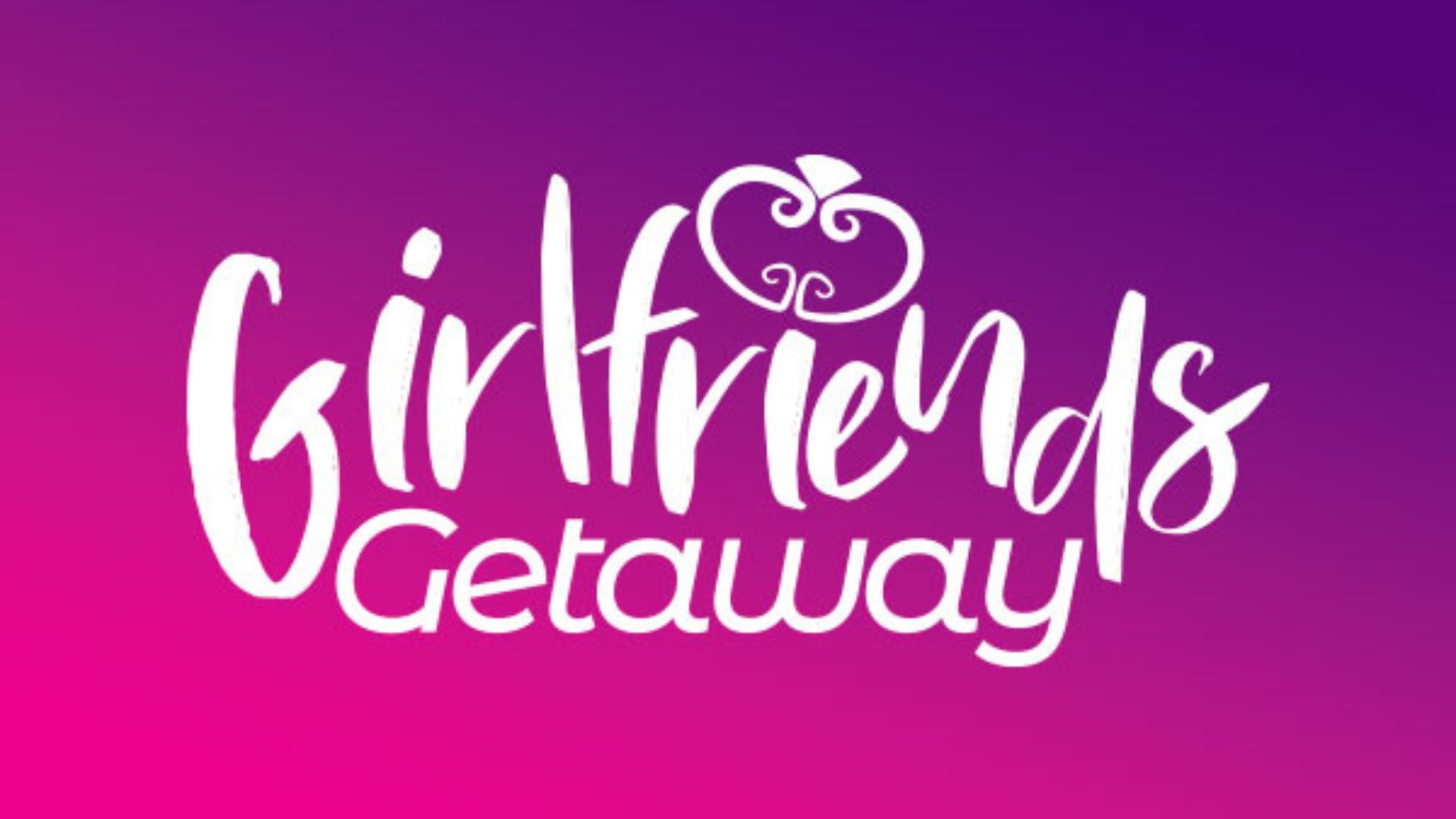 Girlfriends’ Getaway