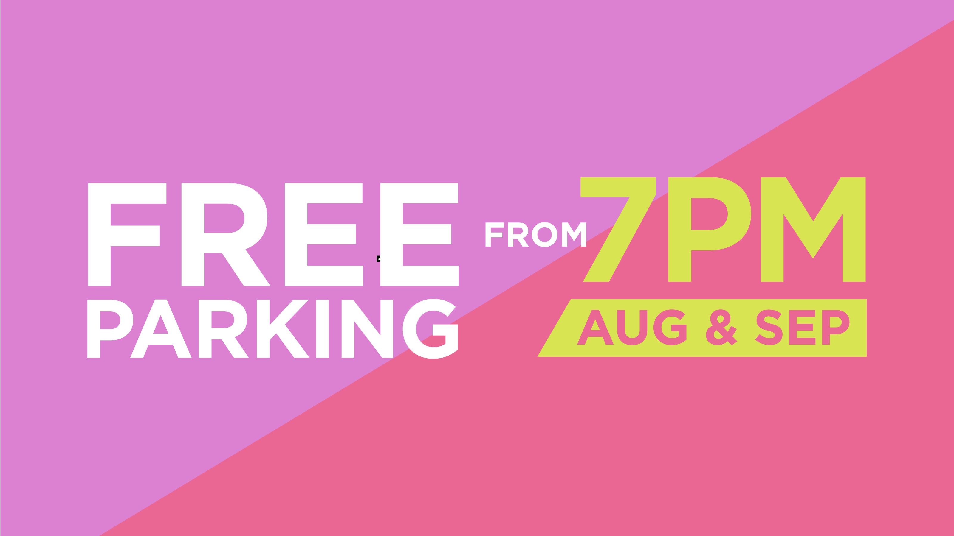FREE PARKING from 7PM